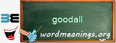 WordMeaning blackboard for goodall